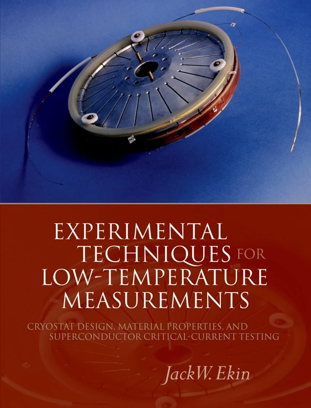 Experimental Techniques for Low-Temperature Measurements: Cryostat Design, Material Properties and Superconductor Critical-Current Testing