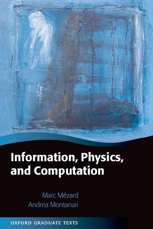 Information, Physics, and Computation (Oxford Graduate Texts)