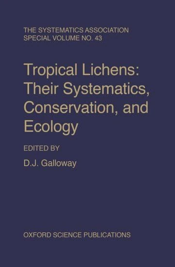 Oxford University Press - Tropical Lichens Systematics & Ecology