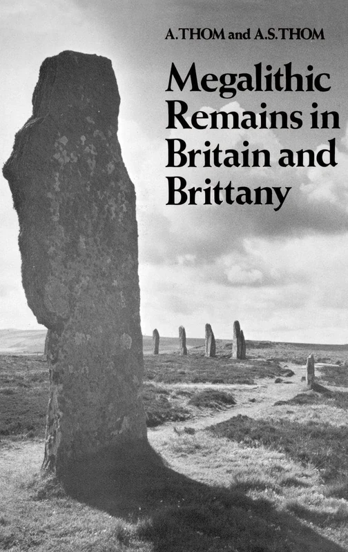Megalithic Remains in Britain and Brittany