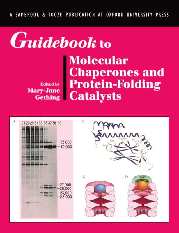 Guidebook To Molecular Chaperones And Protein-Folding Catalysts (Guidebook Series) (Sambrook & Tooze Guidebook Series)