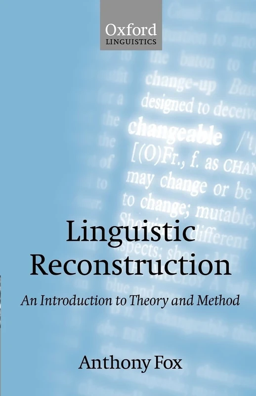 Linguistic Reconstruction: An Introduction to Theory and Method (Oxford Textbooks in Linguistics)
