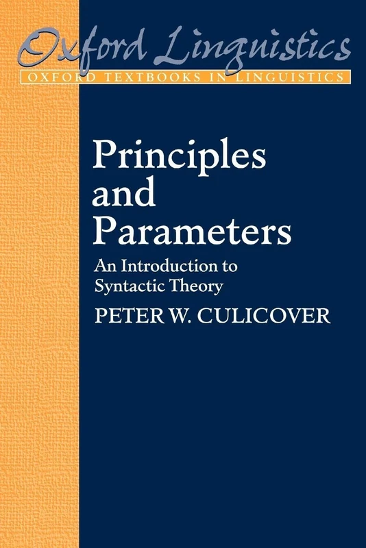 Principles and Parameters: An Introduction to Syntactic Theory (Oxford Textbooks in Linguistics)