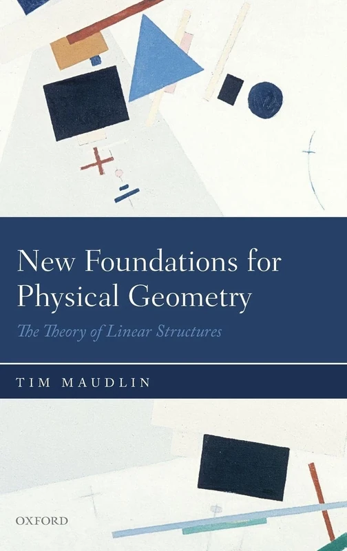 New Foundations for Physical Geometry: The Theory of Linear Structures