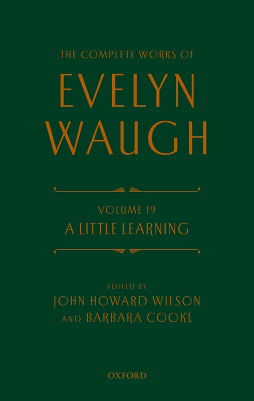 The Complete Works of Evelyn Waugh: A Little Learning: Volume 19