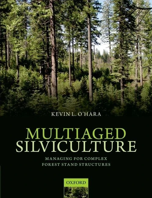 Multiaged Silviculture: Managing For Complex Forest Stand Structures