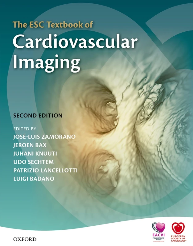 The ESC Textbook of Cardiovascular Imaging (The European Society of Cardiology Series)