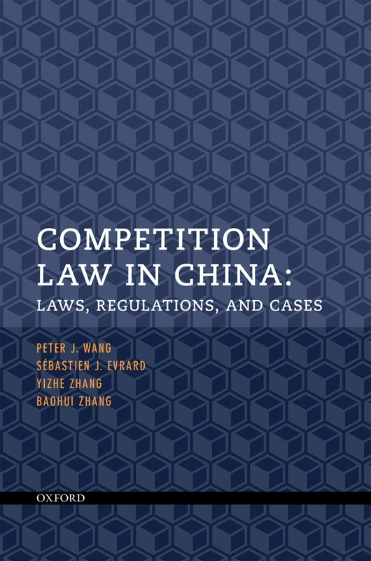 Competition Law in China: Laws, Regulations, And Cases