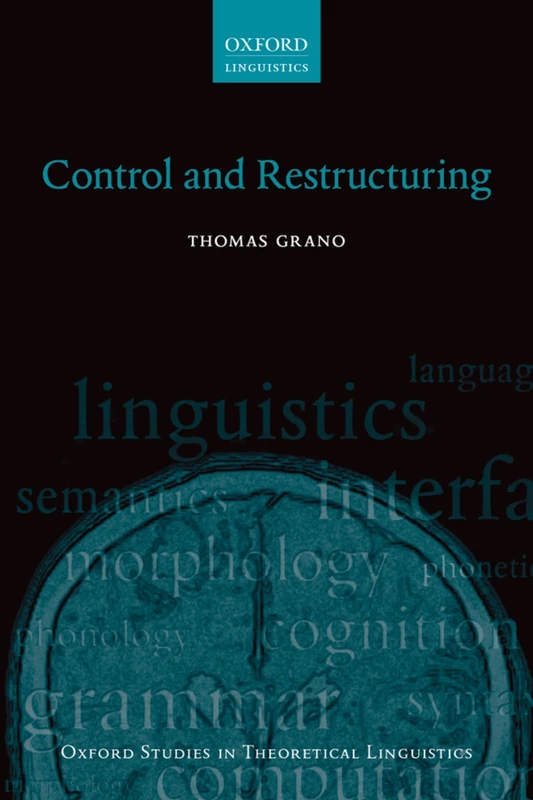 Control and Restructuring (Oxford Studies in Theoretical Linguistics): 56