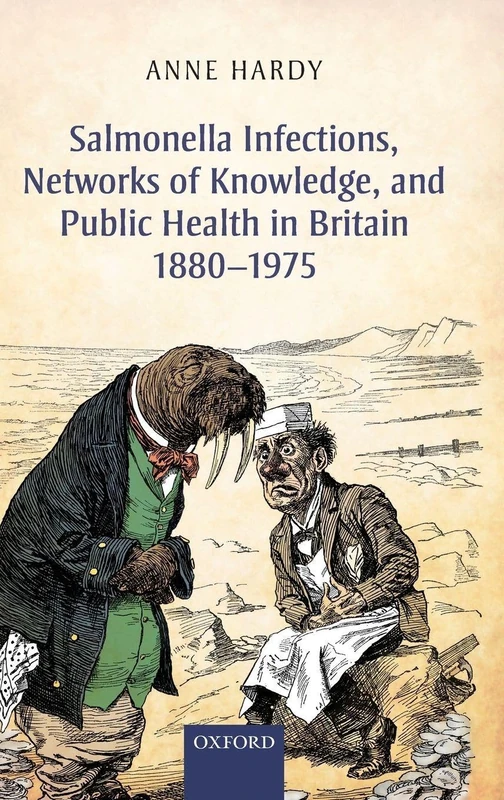 Salmonella Infections, Networks of Knowledge, and Public Health in Britain, 1880-1975 - Image 1