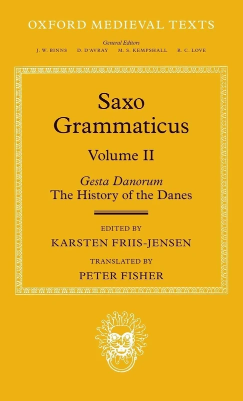 Saxo Grammaticus (Volume II) Gesta Danorum: The History of the Danes