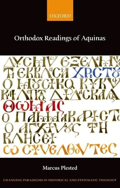 Orthodox Readings of Aquinas (Changing Paradigms in Historical and Systematic Theology)
