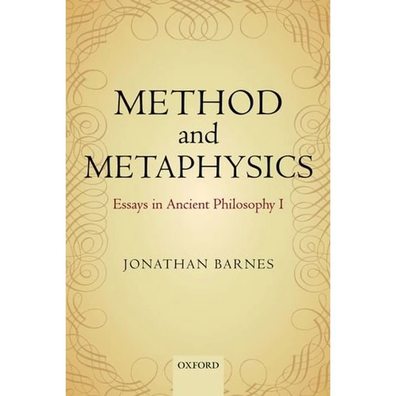 Method and Metaphysics: Essays in Ancient Philosophy I