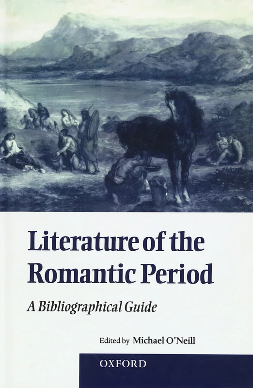 Literature of the Romantic Period: A Bibliographical Guide
