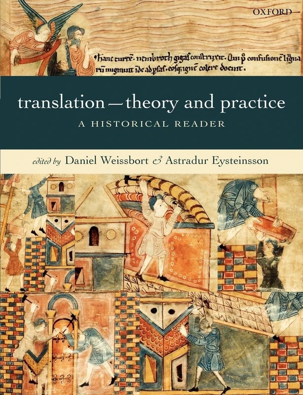 Translation - Theory and Practice : A Historical Reader: A Historical Reader