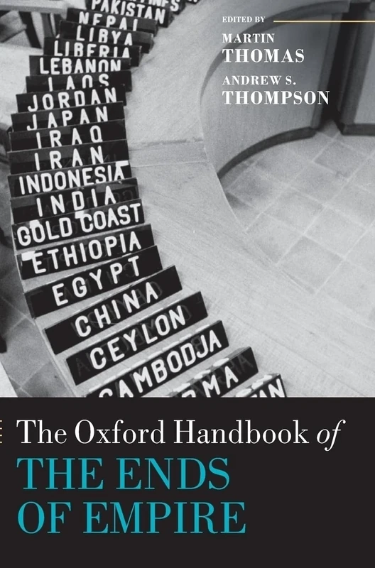 The Oxford Handbook of the Ends of Empire (Oxford Handbooks)