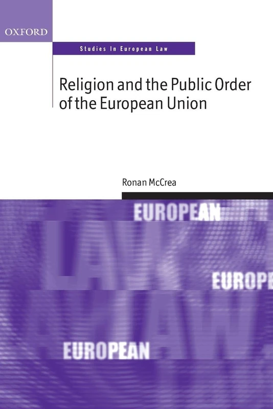 Religion and the Public Order of the European Union (Oxford Studies in European Law)