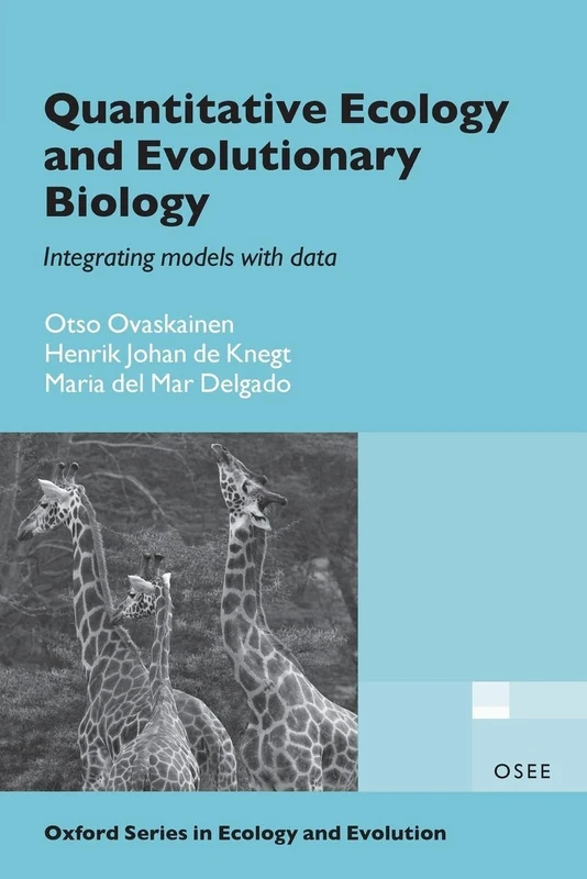 Quantitative Ecology and Evolutionary Biology: Integrating models with data (Oxford Series in Ecology and Evolution)