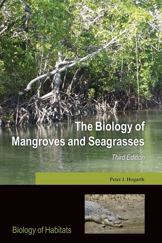 The Biology of Mangroves and Seagrasses (Biology of Habitats Series)