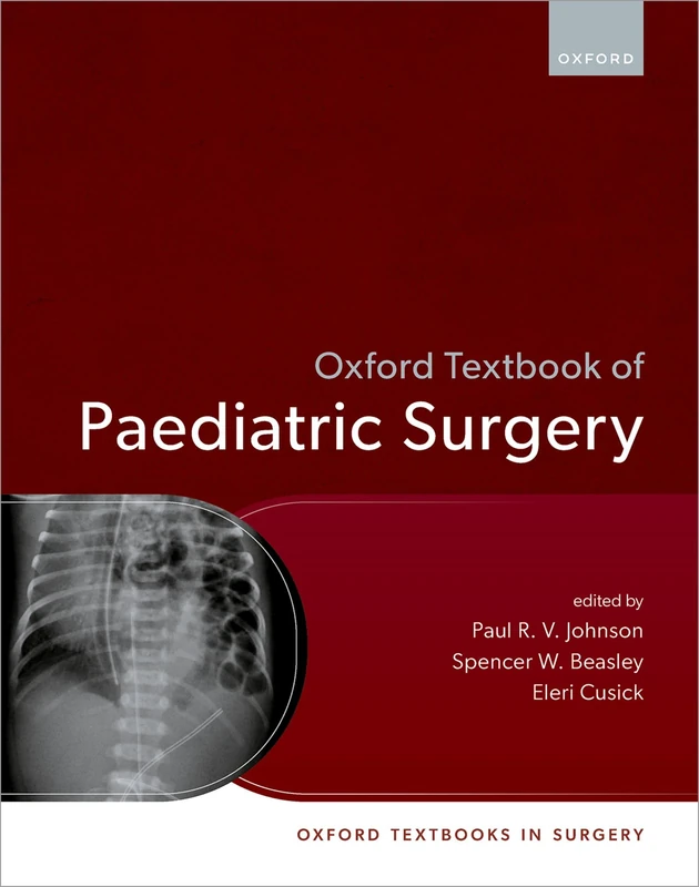 Oxford Textbook of Paediatric Surgery (Oxford Textbooks in Surgery)