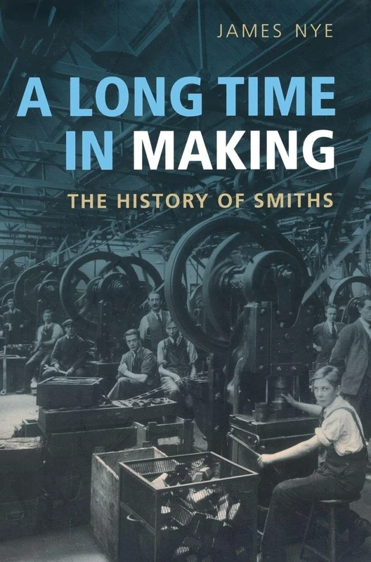 A Long Time in Making: The History of Smiths