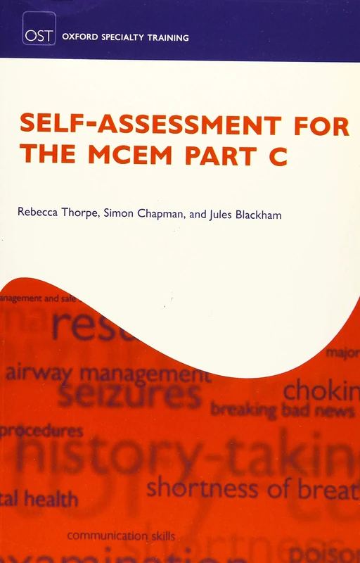 Self-assessment for the Mcem Part C (Oxford Specialty Training)