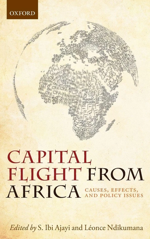 Capital Flight from Africa: Causes, Effects, and Policy Issues