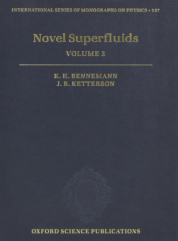 Novel Superfluids: Volume 2: 157 (International Series of Monographs on Physics)