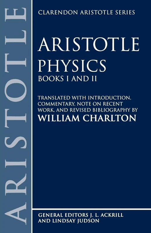 Physics: Books I and II (Clarendon Aristotle Series): 0001
