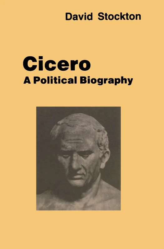 Cicero: A Political Biography