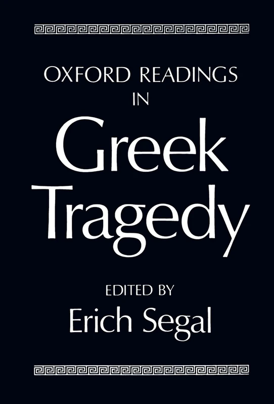 Oxford Readings In Greek Tragedy (Oxford Readings in Classical Studies)