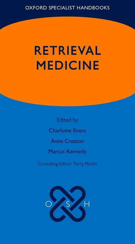 Retrieval Medicine (Oxford Specialist Handbooks)