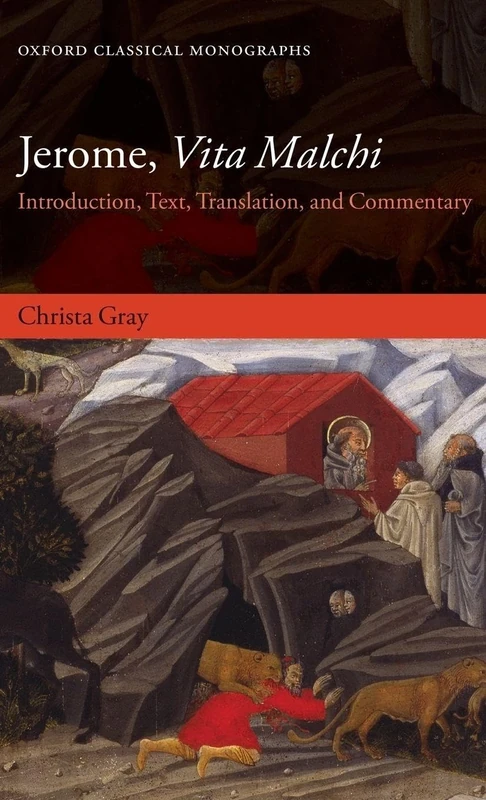 Jerome, Vita Malchi: Introduction, Text, Translation, and Commentary (Oxford Classical Monographs) - Image 1