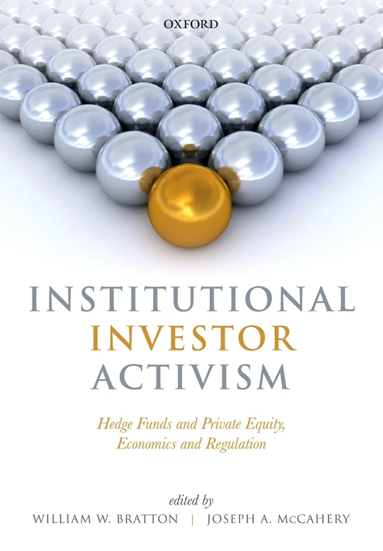 Institutional Investor Activism: Hedge Funds and Private Equity, Economics and Regulation