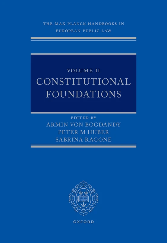 The Max Planck Handbooks in European Public Law: Volume II: Constitutional Foundations: 2