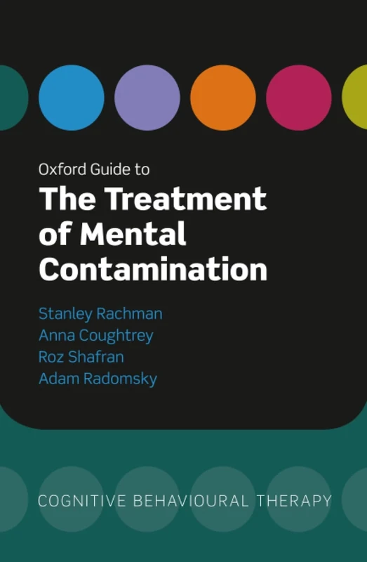 Oxford Guide to the Treatment of Mental Contamination