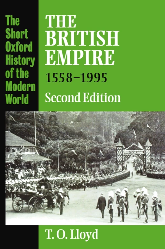LLOYD:BRITISH EMPIRE 1558-1995 2ND EDITION SOHMW PAPER (Short Oxford History of the Modern World)