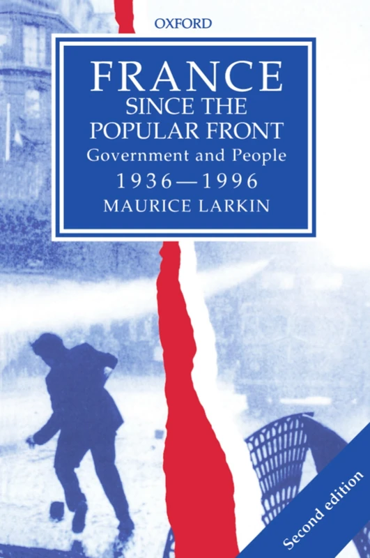 France since the Popular Front: Government and People 1936-1996