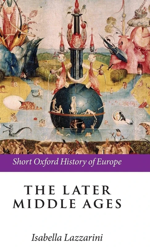 The Later Middle Ages (Short Oxford History of Europe)