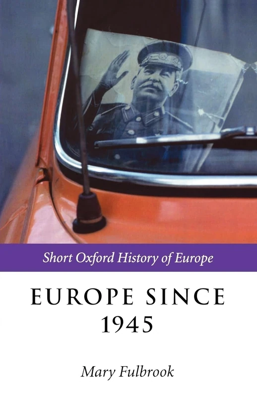 FULBROOK:EUROPE SINCE 1945 SOHE PAPER (The Short Oxford History of Europe) - Image 1