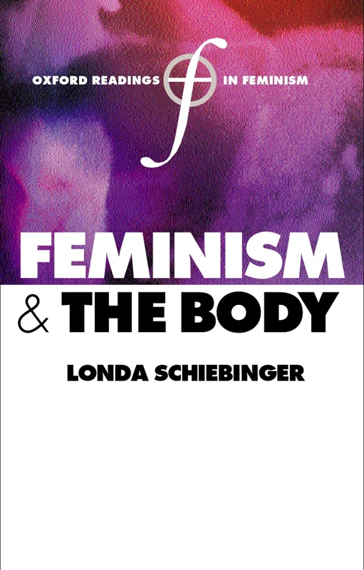 Feminism And The Body (Oxford Readings In Feminism)