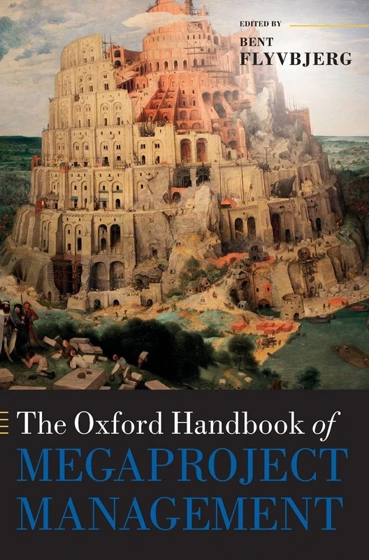 The Oxford Handbook of Megaproject Management