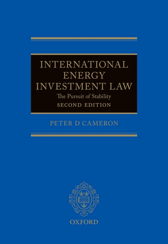 International Energy Investment Law: The Pursuit of Stability
