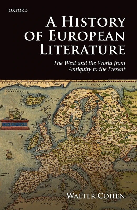 History of European Literature: The West and the World from Antiquity to the Present