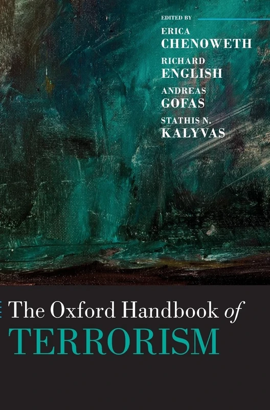 The Oxford Handbook of Terrorism (Oxford Handbooks)