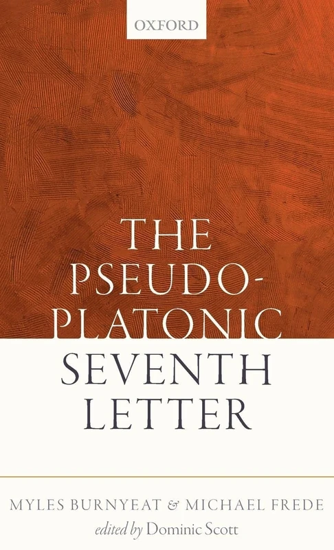 The Pseudo-Platonic Seventh Letter: A Seminar