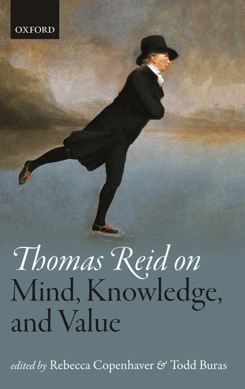 Thomas Reid on Mind, Knowledge, and Value (Mind Association Occasional Series)