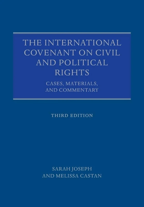 The International Covenant on Civil and Political Rights: Cases, Materials, and Commentary
