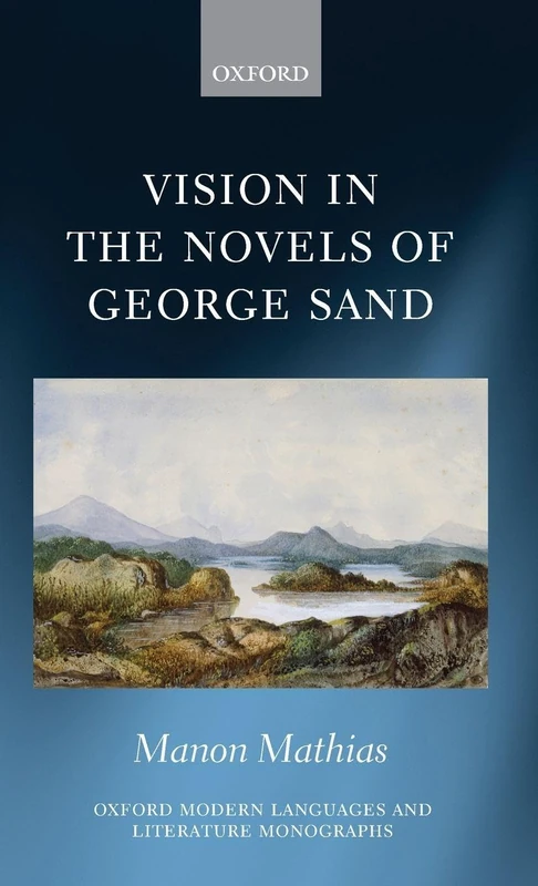 Oxford University Press - Vision in the Novels of George Sand