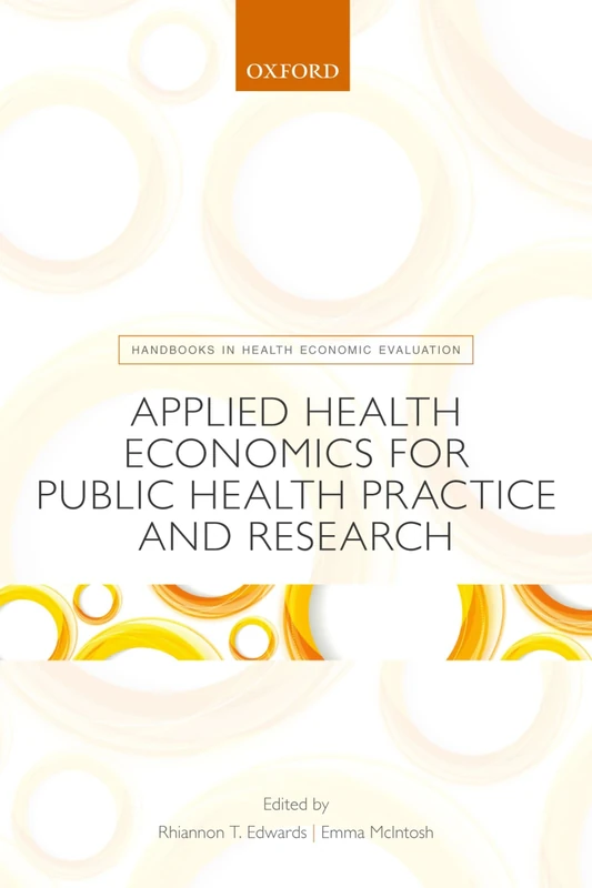 APPLIED HEALTH ECONOMICS FOR PUBLIC HEALTH PRACTICE & RESEARCH HEE PAPER (Handbooks in Health Economic Evaluation)